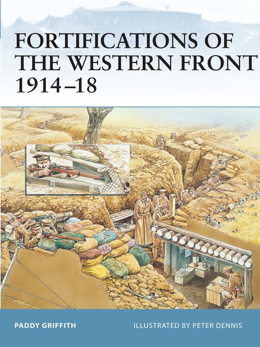 Title details for Fortifications of the Western Front 1914–18 by Paddy Griffith - Available